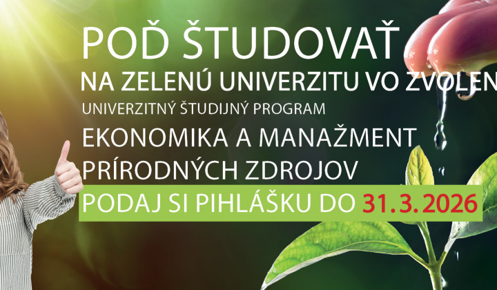 1. fotografia fotogalérie POĎ ŠTUDOVAŤ NA ZELENÚ UNIVERZITU VO ZVOLENE